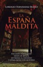 La España maldita: Enclaves templarios, nidos de brujas, entradas al infierno y otras rutas con misterio