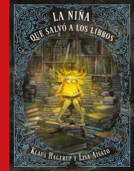 Title: La niña que salvó a los libros / The Girl Who Wanted to Save the Books, Author: Klaus Hagerup