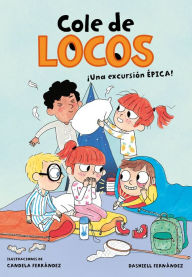 Title: Cole de locos 2 - Una excursión épica, Author: Dashiell Fernández Pena