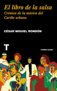Title: El libro de la salsa, Author: César Miguel Rondón