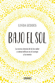 Title: Bajo el sol, Author: Linda Geddes