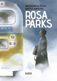 Title: Rosa Parks, Author: MariaPaola Pesce