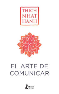 Title: Arte de comunicar, El, Author: Thich Nhat Hanh