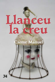 Title: Llanceu la creu, Author: Carme Manuel