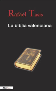 Title: La Bíblia valenciana, Author: Rafael Tasis