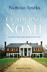 Title: El cuaderno de Noah / The Notebook, Author: Nicholas Sparks