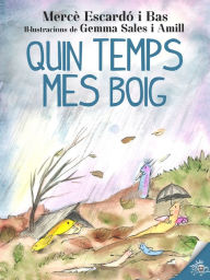 Title: Quin temps mes boig!, Author: Mercè Escardó i Bas