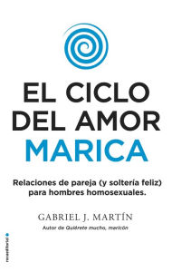 Title: El ciclo del amor marica, Author: Gabriel J. Martín