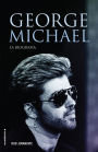 George Michael: La biografía