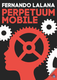 Title: Perpetuum mobile, Author: Fernando Lalana