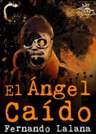 Title: El ángel caído, Author: Fernando Lalana