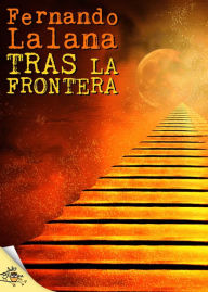 Title: Tras la frontera, Author: Fernando Lalana