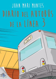 Title: Diario del autobús de la línea 3, Author: Juan Mari Montes