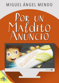 Title: Por un maldito anuncio, Author: Miguel Ángel Mendo