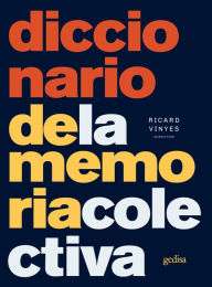 Title: Diccionario de la memoria colectiva, Author: Ricard Vinyes