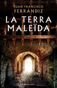 Title: La terra maleïda, Author: Juan Francisco Ferrándiz