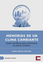 Memorias de un clima cambiante: Claves científicas para enfrentarse al cambio climático