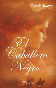 Title: El caballero negro, Author: Connie Mason