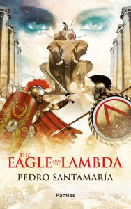 Title: The Eagle and the Lambda, Author: Pedro Santamaría