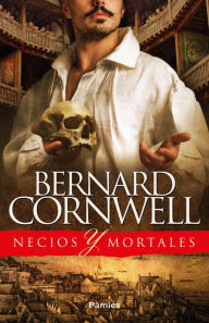 Title: Necios y mortales, Author: Bernard Cornwell