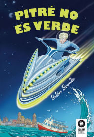 Title: Pitré no es verde, Author: Belén Boville Luca de Tena