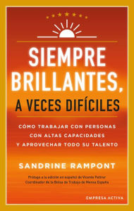Title: Siempre brillantes, a veces difíciles, Author: Sandrine Rampont