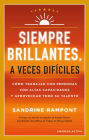 Siempre brillantes, a veces difíciles