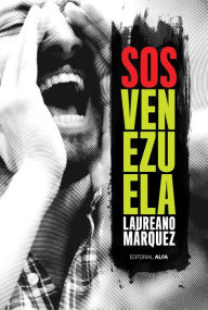 Title: SOS Venezuela, Author: Laureano Márquez