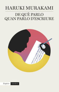 Title: De què parlo quan parlo d'escriure, Author: Haruki Murakami