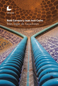 Title: Irán, lugar de vacaciones, Author: Ruth Carrasco