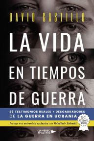 Title: La vida en tiempos de guerra, Author: David Castillo