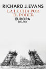 La lucha por el poder: Europa 1815-1914