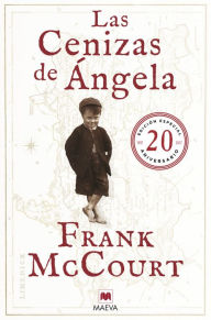 Title: Las cenizas de Ángela 20 Aniversario, Author: Frank McCourt