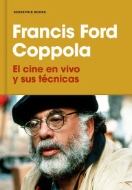 Title: El cine en vivo y sus técnicas, Author: Francis Ford Coppola