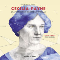 Title: Cecilia Payne: La astrï¿½noma que descifrï¿½ las estrellas, Author: Carlos Ferrïez