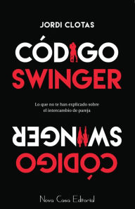 Title: Código Swinger, Author: Jordi Clotas