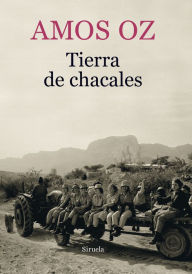 Title: Tierra de chacales (Where the Jackals How), Author: Amos Oz