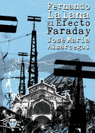 Title: El efecto Faraday, Author: Fernando Lalana