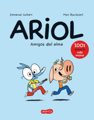 Title: Ariol. Amigos del alma (Happy as a pig - Spanish edition), Author: Emmanuel Guibert