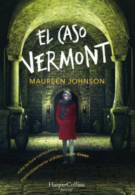 Title: El caso Vermont (Truly Devious - Spanish Edition), Author: Maureen Johnson