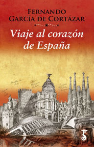 Title: Viaje al corazón de España, Author: Fernando García de Cortázar