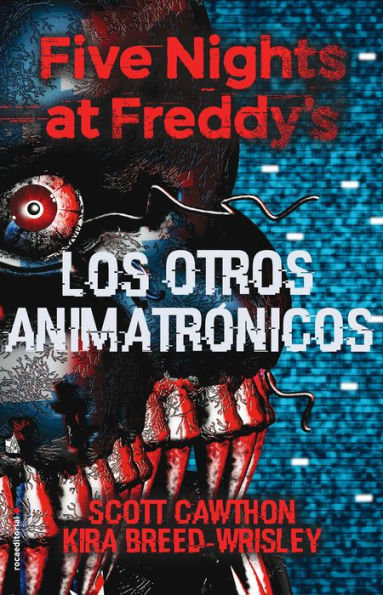 Los otros animatrónicos / The Twisted Ones (Five Nights at Freddy's)