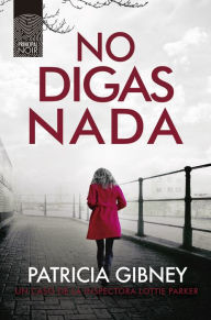 Title: No digas nada, Author: Patricia Gibney