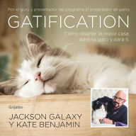 Title: Gatification: Cómo diseñar la mejor casa para tu gato y para ti (Catification), Author: Kate Benjamin