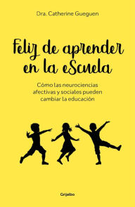 Title: Feliz de aprender en la escuela, Author: Catherine Gueguen