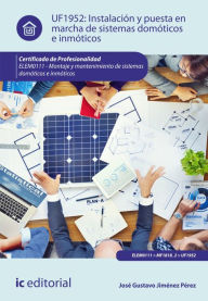 Title: Instalación y puesta en marcha de sistemas domóticos e inmóticos. ELEM0111, Author: José Gustavo Jiménez Pérez