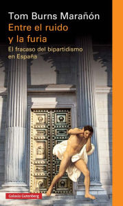 Title: Entre el ruido y la furia, Author: Tom Burns Marañón