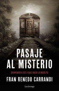 Title: Pasaje al misterio: Un viaje hacia lo insólito, Author: Francisco Renedo