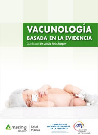 Title: Vacunología: Basada en la evidencia, Author: Aragón Ruiz Jesús