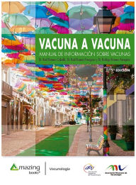 Title: Vacuna a Vacuna edición México: Manual de información sobre vacunas, Author: Raúl Romero